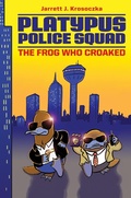 Cover: Platypus Police Squad: The Frog Who Croaked - HarperCollins