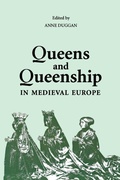 Cover: Queens and Queenship in Medieval Europe - Boydell Press