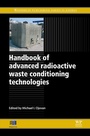 Cover: Handbook of Advanced Radioactive Waste Conditioning Technologies - Woodhead Publishing