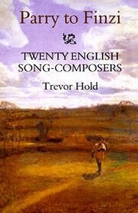 Abbildung von: Parry to Finzi: Twenty English Song-Composers - Boydell Press