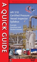 Cover: A Quick Guide to API 510 Certified Pressure Vessel Inspector Syllabus - Woodhead Publishing