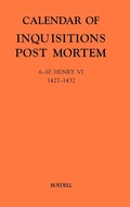 Cover: Calendar of Inquisitions Post-Mortem and other Analogous Documents preserved in the Public Record Office XXIII: 6-10 Henry VI (1427-1432) - Boydell Press