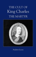 Cover: The Cult of King Charles the Martyr - Boydell Press