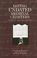 Cover: Dating Undated Medieval Charters - Boydell Press