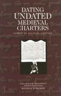 Enlarge image Cover: Dating Undated Medieval Charters - Boydell Press