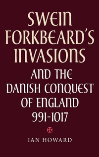 Enlarge image Cover: Swein Forkbeard's Invasions and the Danish Conquest of England, 991-1017 - Boydell Press