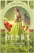 Cover: Henry, the Gaoler - Ribbonwood Press