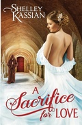 Cover: A Sacrifice for Love - Shelley Kassian