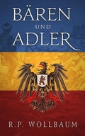 Cover: Baren und Adler - R.P. Wollbaum