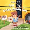 Cover: Giggly Bear's Fun Trip in The Yellow Bus - RBTB Publishing