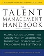 Cover: Talent Management Handbook, Third Edition: Making Culture a Competitive Advantage by Acquiring, Identifying, Developing, and Promoting the Best People - McGraw Hill LLC