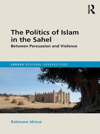 Abbildung von: The Politics of Islam in the Sahel - Routledge
