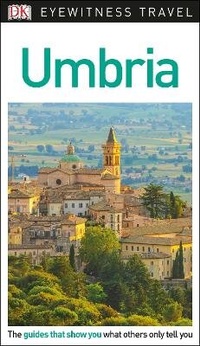 Abbildung von: DK Eyewitness Umbria - DK Eyewitness Travel