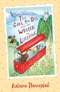 Cover: The Girl, the Dog and the Writer in Lucerne - ABC Books
