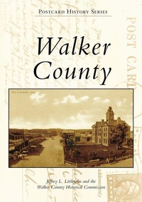 Enlarge image Cover: Walker County - Arcadia Publishing (SC)