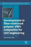 Cover: Developments in Fiber-Reinforced Polymer (FRP) Composites for Civil Engineering - Woodhead Publishing Ltd