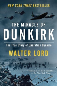 Enlarge image Cover: The Miracle of Dunkirk - Open Road Media