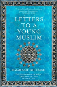 Abbildung von: Letters to a Young Muslim - Picador