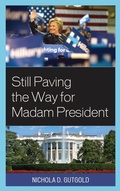Cover: Still Paving the Way for Madam President - Lexington Books