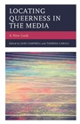 Cover: Locating Queerness in the Media - Lexington Books