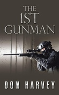 Cover: The 1st Gunman - AUTHORHOUSE