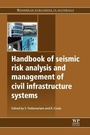 Cover: Handbook of Seismic Risk Analysis and Management of Civil Infrastructure Systems - Woodhead Publishing Ltd