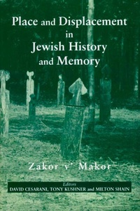 Enlarge image Cover: Place and Displacement in Jewish History and Memory - Vallentine Mitchell & Co Ltd