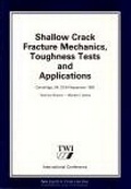 Cover: Shallow Crack Fracture Mechanics Toughness Tests and Applications - Woodhead Publishing