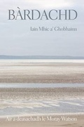 Cover: Bardachd Iain Mac A' Ghobhainn - Acair