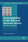 Cover: Electromigration in Thin Films and Electronic Devices - Woodhead Publishing