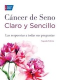 Cover: Cancer de Seno Claro y Sencillo - American Cancer Society