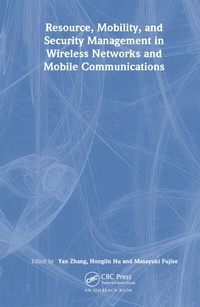 Enlarge image Cover: Resource, Mobility, and Security Management in Wireless Networks and Mobile Communications - Auerbach