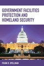 Cover: Government Facilities Protection and Homeland Security - Bernan Press