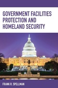 Cover: Government Facilities Protection and Homeland Security - Bernan Press