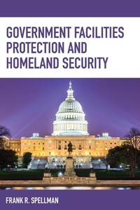 Enlarge image Cover: Government Facilities Protection and Homeland Security - Bernan Press