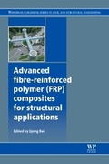 Cover: Advanced Fibre-Reinforced Polymer (FRP) Composites for Structural Applications - Woodhead Publishing Ltd