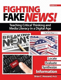Abbildung von: Fighting Fake News! Teaching Critical Thinking and Media Literacy in a Digital Age - Prufrock Press