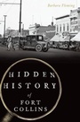 Cover: Hidden History of Fort Collins - Arcadia Publishing (SC)