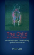Cover: The Child as a Sense Organ - SteinerBooks, Inc