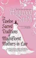 Cover: Twelve Sacred Traditions of Magnificent Mothers-In-Law - Bell Bridge Books