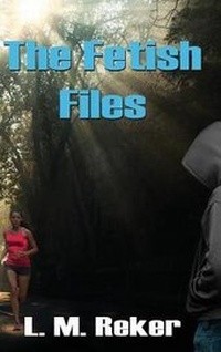 Enlarge image Cover: The Fetish Files - World Castle Publishing
