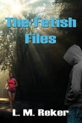 Cover: The Fetish Files - World Castle Publishing