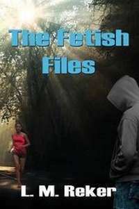 Enlarge image Cover: The Fetish Files - World Castle Publishing