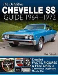 Enlarge image Cover: The Definitive Chevelle SS Guide 1964-1972 - CarTech Inc