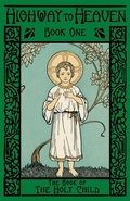 Cover: The Book of the Holy Child - St. Augustine Academy Press