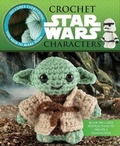 Cover: Crochet Star Wars Characters - Thunder Bay Press