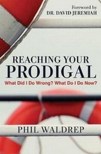 Enlarge image Cover: Reaching Your Prodigal - Worthy Publishing