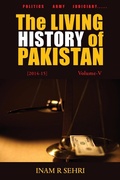 Cover: The Living History of Pakistan (2014-2015): Volume V - Grosvenor House Publishing Ltd
