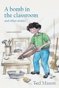 Cover: A bomb in the classroom - New Generation Publishing