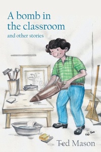 Enlarge image Cover: A bomb in the classroom - New Generation Publishing